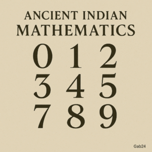 Ancient Indian Mathematics: The Roots of Zero and Infinity