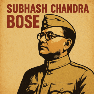 Subhash Chandra Bose: The Fearless Freedom Fighter