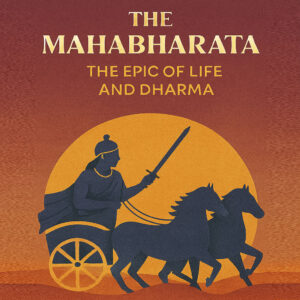 The Mahabharata: The Epic of Life and Dharma