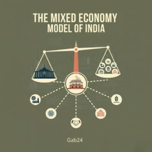 The Mixed Economy Model of India